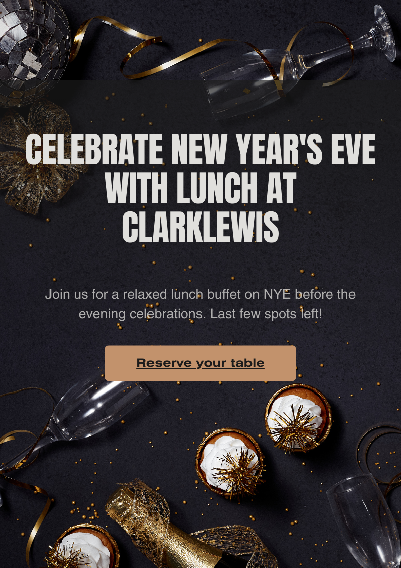 NYE lunch at Clarklewis!